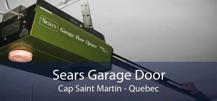 Sears Garage Door Cap Saint Martin - Quebec