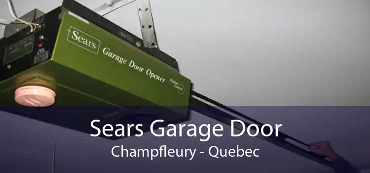 Sears Garage Door Champfleury - Quebec