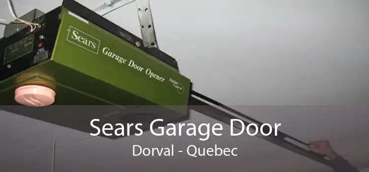 Sears Garage Door Dorval - Quebec