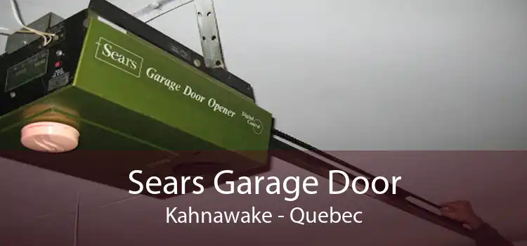 Sears Garage Door Kahnawake - Quebec