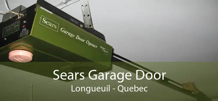 Sears Garage Door Longueuil - Quebec