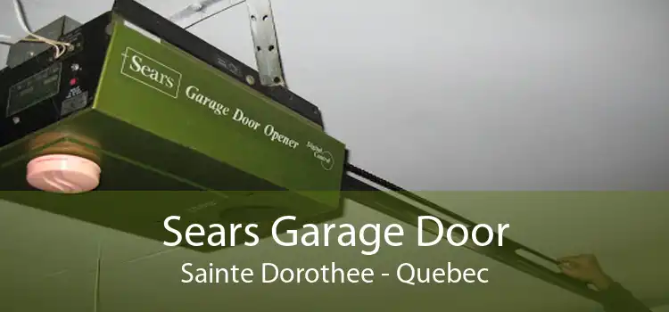 Sears Garage Door Sainte Dorothee - Quebec