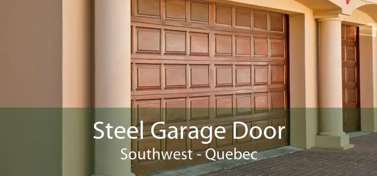 Steel Garage Door Southwest - Quebec