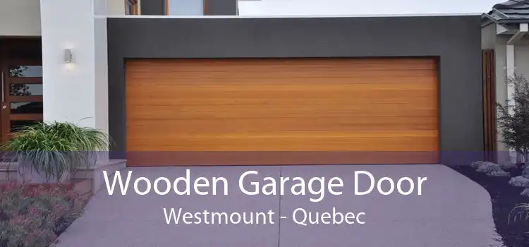 Wooden Garage Door Westmount - Quebec